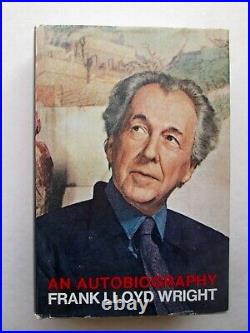 AN AUTOBIOGRAPHY Frank Lloyd Wright 1977 HCDJ Dedicated to Co-author Olgivanna