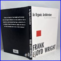 AN ORGANIC ARCHITECTURE By Lloyd Frank Wright & Andrew Saint Hardcover