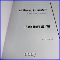 AN ORGANIC ARCHITECTURE By Lloyd Frank Wright & Andrew Saint Hardcover