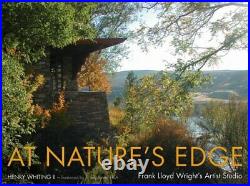 AT NATURE'S EDGE FRANK LLOYD WRIGHT'S ARTIST STUDIO By Whiting Henry Ii VG+