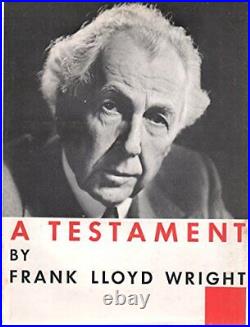 A TESTAMENT By Frank Lloyd Wright Hardcover Mint Condition