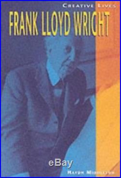 Creative Lives Frank Lloyd Wright Paperback, Middleton, Haydn 0431139881