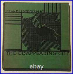 FRANK LLOYD WRIGHT, 1932 First Edition, THE DISAPPEARING CITY, Payson Publisher