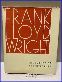 FRANK LLOYD WRIGHT HC 1st Ed The Future of Architecture 1953 Horizon House USA