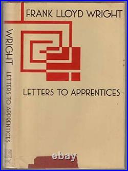 FRANK LLOYD WRIGHT LETTERS TO APPRENTICES Hardcover