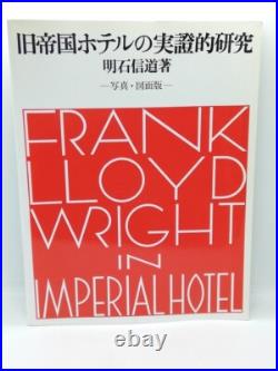 FRANK LLOYD WRIGHT Practical Study of the Former Imperial Hotel