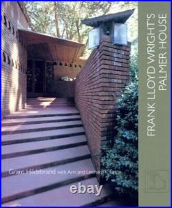 FRANK LLOYD WRIGHT'S PALMER HOUSE By Grant Hildebrand & Ann Eaton