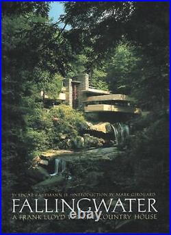 Fallingwater A Frank Lloyd Wright Country House by Edgar Kaufmann (English) Har