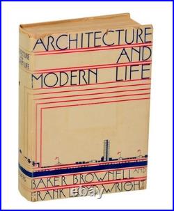 Frank Lloyd WRIGHT, Baker Brownell / ARCHITECTURE AND MODERN LIFE 1st #209574