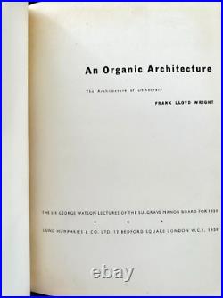 Frank Lloyd Wright-An Organic Architecture The Architecture of Democracy -1941
