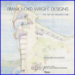 Frank Lloyd Wright Designs The Sketches, Plans, and Drawings