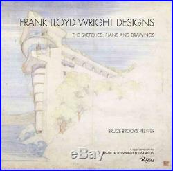 Frank Lloyd Wright Designs The Sketches, Plans, and Drawings by Bruce Brooks Pf