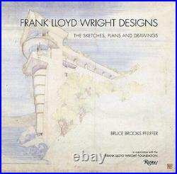 Frank Lloyd Wright Designs The Sketches, Plans, and Drawings by Pfeiffer Used