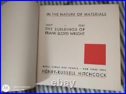 Frank Lloyd Wright In The Nature of Materials. Buildings 1887-1941 1942 1st