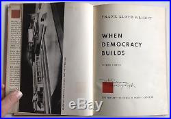 Frank Lloyd Wright SIGNED When Democracy Builds 1945 Revised Edition HCDJ