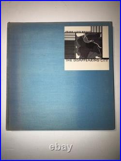 Frank Lloyd Wright / The Disappearing City 1st Edition 1932