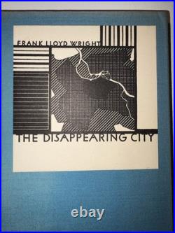 Frank Lloyd Wright / The Disappearing City 1st Edition 1932