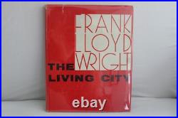 Frank Lloyd Wright-The Living City. Bramhall House Edition. Very good condition