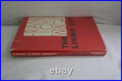 Frank Lloyd Wright-The Living City. Bramhall House Edition. Very good condition