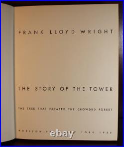 Frank Lloyd Wright / The Story of the Tower 1st Edition 1956