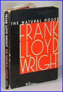 Frank Lloyd Wright / The natural house 1st Edition 1954 Architecture