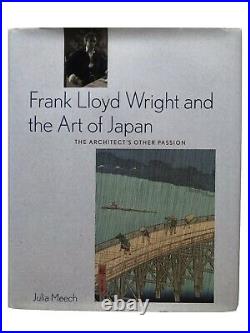 Frank Lloyd Wright and the Art of Japan The Architects Other Passion, 2001