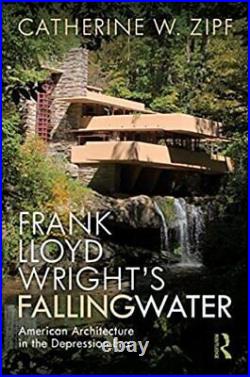 Frank Lloyd Wright's Fallingwater American Architecture in the Depression E