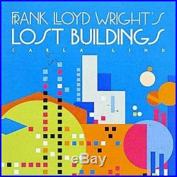 Frank Lloyd Wright's Lost Buildings Wright at a Glan. By Lind, Carla Hardback