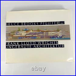 Frank Lloyd Wrights ungebaute Architektur Book Bruce Brooks Pfeiffer GERMAN