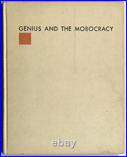 GENIUS & THE MOBOCRACY 1ST EDITION By Frank Lloyd Wright Hardcover