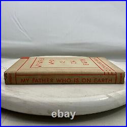 My Father Who is on Earth SIGNED by John Lloyd Wright 1946 1st Edition Putnam HC