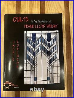 QUILTS IN THE TRADITION OF FRANK LLOYD WRIGHT By Jackie Robinson Excellent