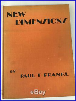 SIGNED / NEW DIMENSIONS / PAUL T. FRANKL / 1928 / HC / FRANK LLOYD WRIGHT Intro