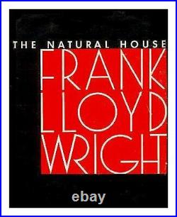 THE NATURAL HOUSE By Frank Lloyd Wright Hardcover