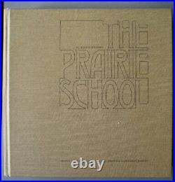 THE PRAIRIE SCHOOL FRANK LLOYD WRIGHT AND HIS MIDWEST By H. Allen Brooks