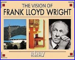 THE VISION OF FRANK LLOYD WRIGHT A COMPLETE GUIDE TO THE By Thomas A. Heinz