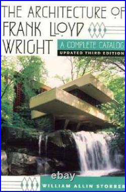 The Architecture of Frank Lloyd Wright A Complete Catalog, Updated 3rd GOOD