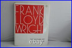 The Future of Architecture 1953 by Frank Lloyd Wright LIKE NEW