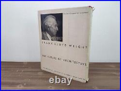 The Future of Architecture by Frank Lloyd Wright, First Edition, 1953