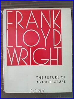 The Future of Architecture by Frank Lloyd Wright, First Edition, 1953