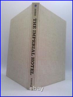 The Imperial Hotel Frank Lloyd Wright and the Architecture of Unity