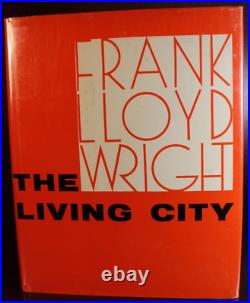 The Living City Frank Lloyd Wright First Edition DJ 1958