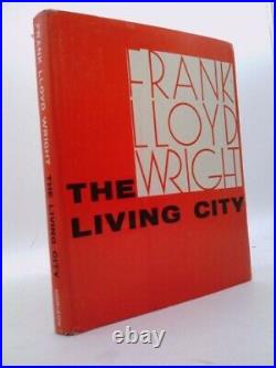 The Living City by Frank Lloyd Wright (1958-06-23)