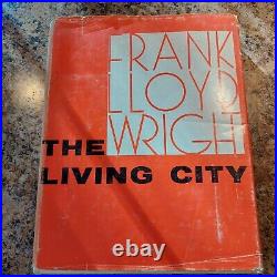 The Living City by Frank Lloyd Wright 1958 Horizon Press, NY HC/DJ