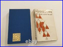 The Roots of Life, Mrs. Frank Lloyd Wright, 1963, 1st Ed