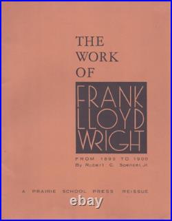 The Work of Frank Lloyd Wright a Prairie School Press Reissue Robert C Spencer